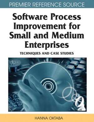 Software Process Improvement for Small and Medium Enterprises de Hanna Oktaba