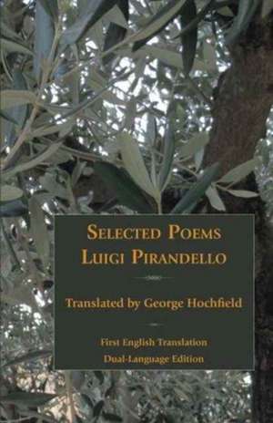 Selected Poems of Luigi Pirandello de Luigi Pirandello