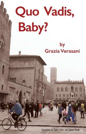 Quo Vadis, Baby? de Grazia Verasani