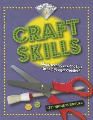 Craft Skills de Stephanie Turnbull