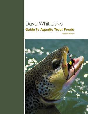 Dave Whitlock's Guide to Aquatic Trout Foods de Dave Whitlock