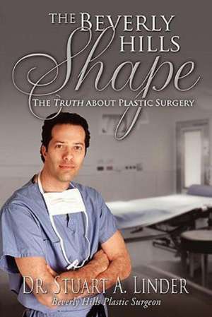 The Beverly Hills Shape de Dr. Stuart A. Linder