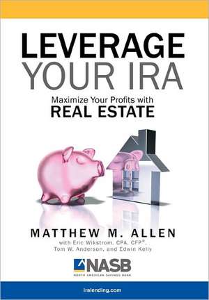 Leverage Your IRA de Matthew Allen