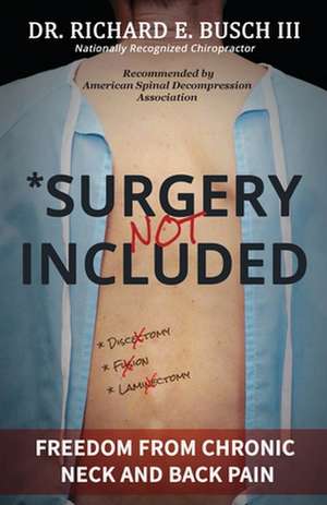 Surgery NOT Included de Richard E. Busch