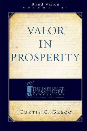 Valor in Prosperity (2nd Edition) de Curtis Greco