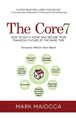 What's Your Rate?: How to Buy a Home and Secure Your Financial Future at the Same Time de Mark Maiocca