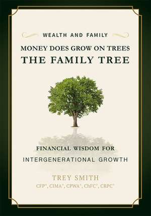 Money Does Grow on Trees de Trey Smith