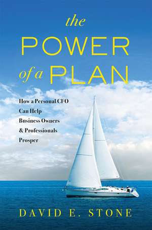 The Power of a Plan de David E. Stone