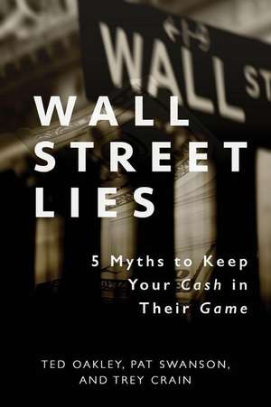 Wall Street Lies de Ted Oakley