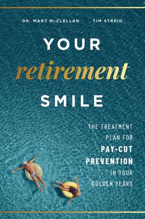 Your Retirement Smile de Mart McClellan