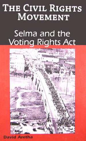 Selma and the Voting Rights Act de David Aretha