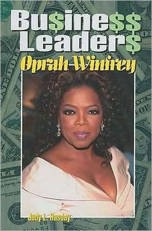 Business Leaders: Oprah Winfrey de Judy L. Hasday