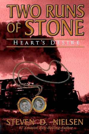 Two Runs of Stone Heart's Desire de Steven Nielsen