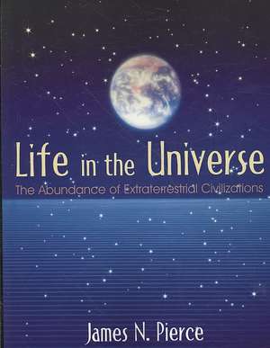 Life in the Universe de James Newsome Pierce