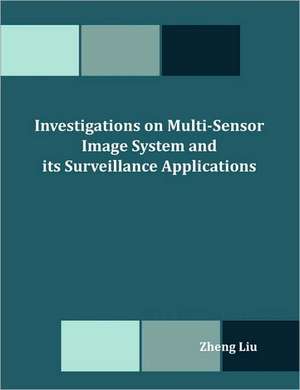 Investigations on Multi-Sensor Image System and Its Surveillance Applications: Ethnicity, Self-Construal, and Subjective de Zheng Liu