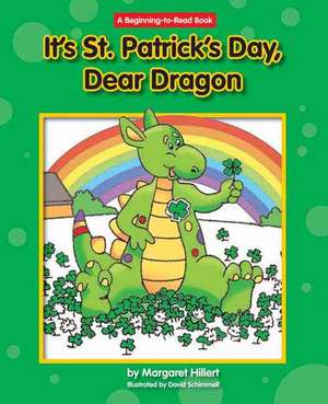 It's St. Patrick's Day, Dear Dragon de Margaret Hillert