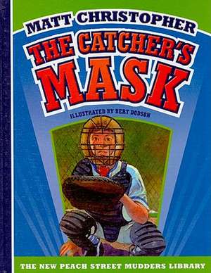 The Catcher's Mask de Matt Christopher