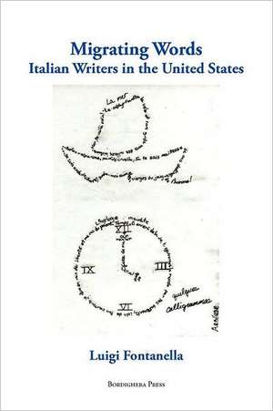 Migrating Words: Italian Writers in the United States de Luigi Fontanella