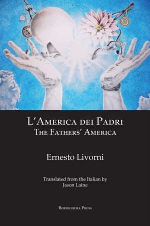 L'America Dei Padri de Ernesto Livorni