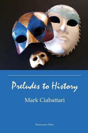 Preludes to History: Selected Poems of Margherita Costa de Mark Ciabattari