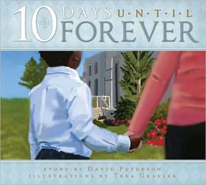 Ten Days Until Forever de David Peterson