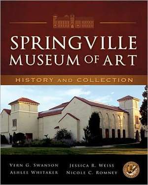 Springville Museum of Art: History and Collection de Vern G. Swanson