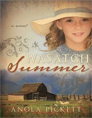 Wasatch Summer de Anola Pickett