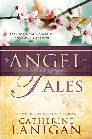 Angel Tales de Catherine Lanigan