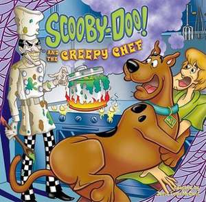 Scooby-Doo! and the Creepy Chef de Jesse Leon McCann