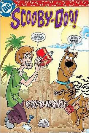 Scooby-Doo! Ready-To-Werewolf de Robbie Busch