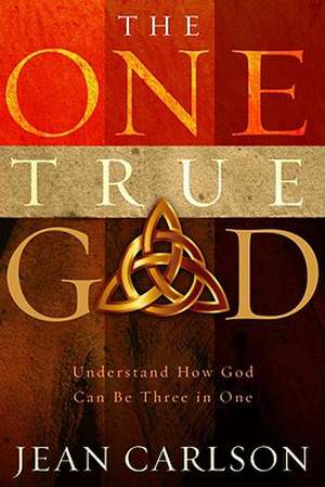 The One True God de Jean Carlson