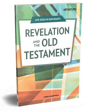 Revelation and the Old Testament de Chris Wardwell