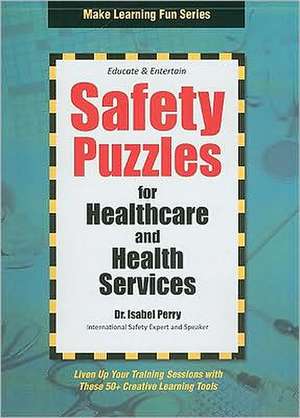 Safety Puzzles for Healthcare Services de Dr. Isabel Perry