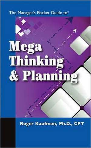 The Manager's Pocket Guide to Mega Thinking and Planning de Roger Kaufman