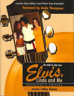 Elvis, Linda and Me de Jeanne LeMay Dumas