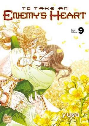 To Take an Enemy's Heart Volume 9 de Yusa