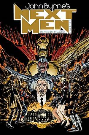 Next Men Premiere Edition Volume 3 de John Byrne