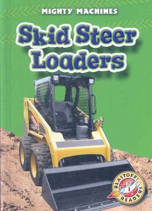 Skid Steer Loaders de Kay Manolis