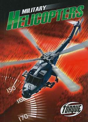 Military Helicopters de Denny Von Finn