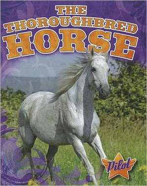 The Thoroughbred Horse de Sara Green