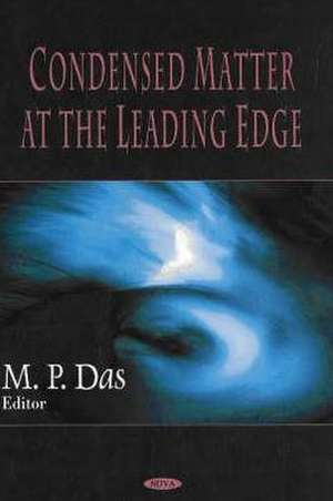 Condensed Matter at the Leading Edge de M P Das