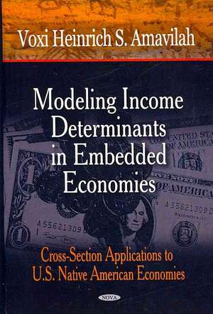 Modeling Income Determinants in Embedded Economies de Voxi Heinrich S. Amavilah