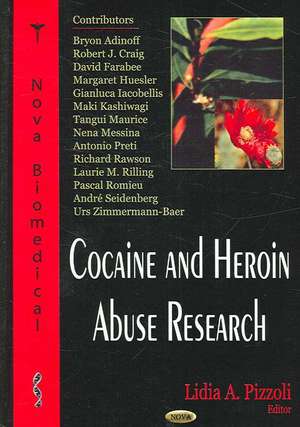 Cocaine and Heroin Abuse Research de Lidia A. Pizzoli