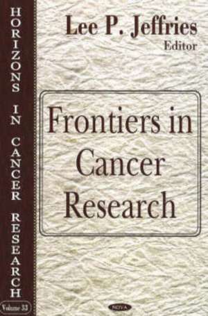 Frontiers in Cancer Research de Lee P. Jeffries