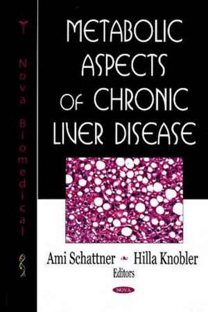 Metabolic Aspects of Chronic Liver Disease de Ami Schattner