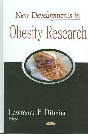 New Developments in Obesity Research de Lawrence F. Ditmier