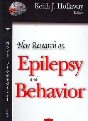 New Research on Epilepsy and Behavior de Keith J. Hollaway