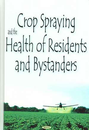 Crop Spraying and the Health of Residents and Bystanders de Royal Commission on Environmental Pollution