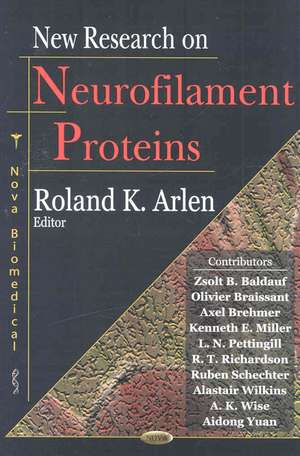 New Research on Neurofilament Proteins de Roland K. Arlen