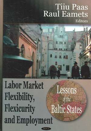 Labor Market Flexibility, Flexicurity and Employment de Tiiu Paas